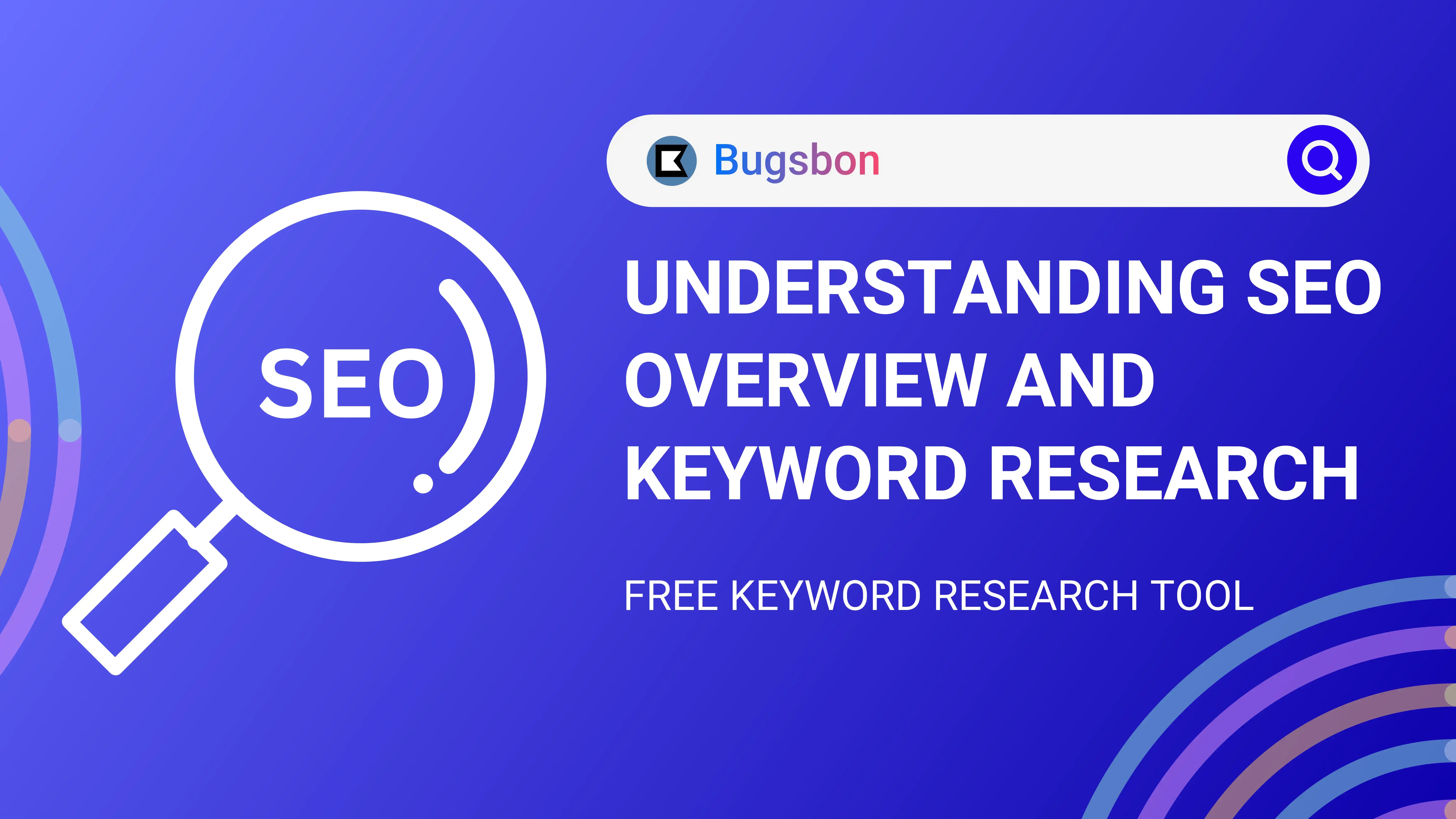 Understanding SEO Overview and Keyword Research